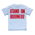 Stand On Business T-Shirt